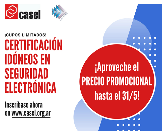 CERTIFICACIÓN DE IDÓNEOS EN SEGURIDAD ELECTRÓNICA - CASEL/COPITEC | PRECIO PROMOCIONAL HASTA EL 31/5